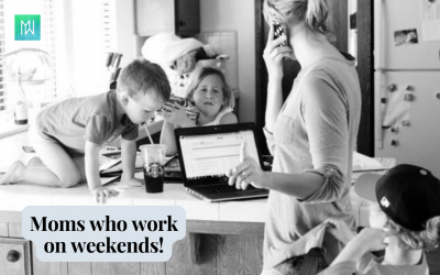 How do moms who work on weekends manage?