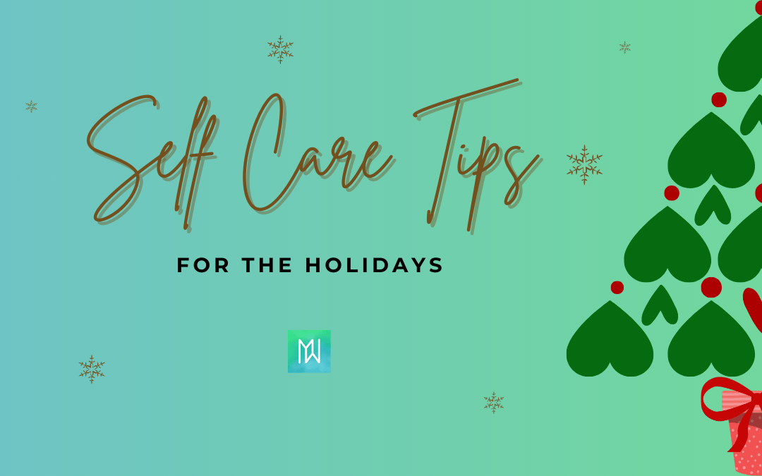 3 self care tips for the holidays