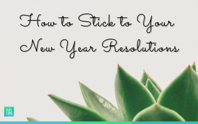 3 Ways to Make New Year Resolutions Stick